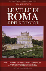 Libro Le ville di Roma e dei dintorni. Storia, arte e curiosità Paola Hoffmann