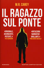 Libro Il ragazzo sul ponte M. R. Carey