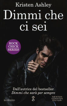 Dimmi che ci sei. Rock chick series.pdf
