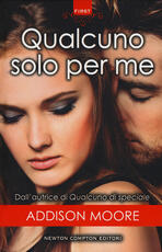 Libro Qualcuno solo per me Addison Moore