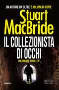 Libro Il collezionista di occhi Stuart MacBride