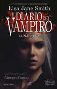 Libro Luna piena. Il diario del vampiro Lisa Jane Smith