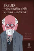 Libro Psicoanalisi della società moderna. Ediz. integrale Sigmund Freud