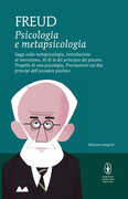 Libro Psicologia e metapsicologia. Saggi sulla metapsicologia. Introduzione al narcisismo. Al di là del principio del piacere. Progetto di una psicologia. Precisazioni sui due principi dell'accadere psichico. Ediz. integrale Sigmund Freud