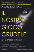 Libro Il nostro gioco crudele Aramintha Hall