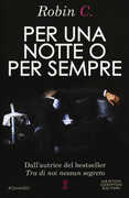 Libro Per una notte o per sempre Robin C.