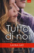 Libro Tutto di noi Laura Gay