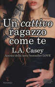 Libro Un cattivo ragazzo come te L. A. Casey
