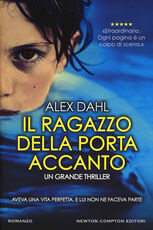 Libro Il ragazzo della porta accanto Alex Dahl