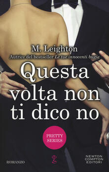 Questa volta non ti dico no. Pretty series.pdf