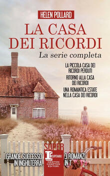 La casa dei ricordi: La piccola casa dei ricordi perduti-Ritorno alla casa dei ricordi-Una romantica estate nella casa dei ricordi.pdf