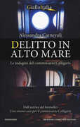 Libro Delitto in alto mare. Le indagini del commissario Calligaris Alessandra Carnevali