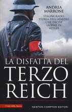 Libro La disfatta del Terzo Reich. La battaglia di Stalingrado Andrea Marrone
