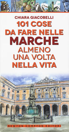 101 cose da fare nelle Marche almeno una volta nella vita.pdf