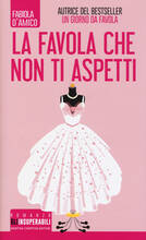 Libro La favola che non ti aspetti Fabiola D'Amico