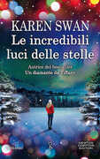 Libro Le incredibili luci delle stelle Karen Swan