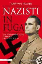 Libro Nazisti in fuga. Che fine hanno fatto i criminali del Terzo Reich? Jean-Paul Picaper