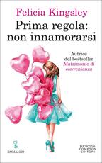 Libro Prima regola: non innamorarsi Felicia Kingsley