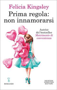 Libro Prima regola: non innamorarsi Felicia Kingsley