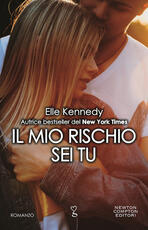 Libro Il mio rischio sei tu. Briar U series Elle Kennedy