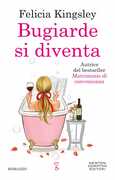 Libro Bugiarde si diventa Felicia Kingsley