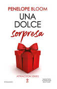 Libro Una dolce sorpresa. Attraction series. Vol. 4 Penelope Bloom