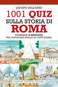 Libro 1001 quiz sulla storia di Roma Jacopo Dell'Omo