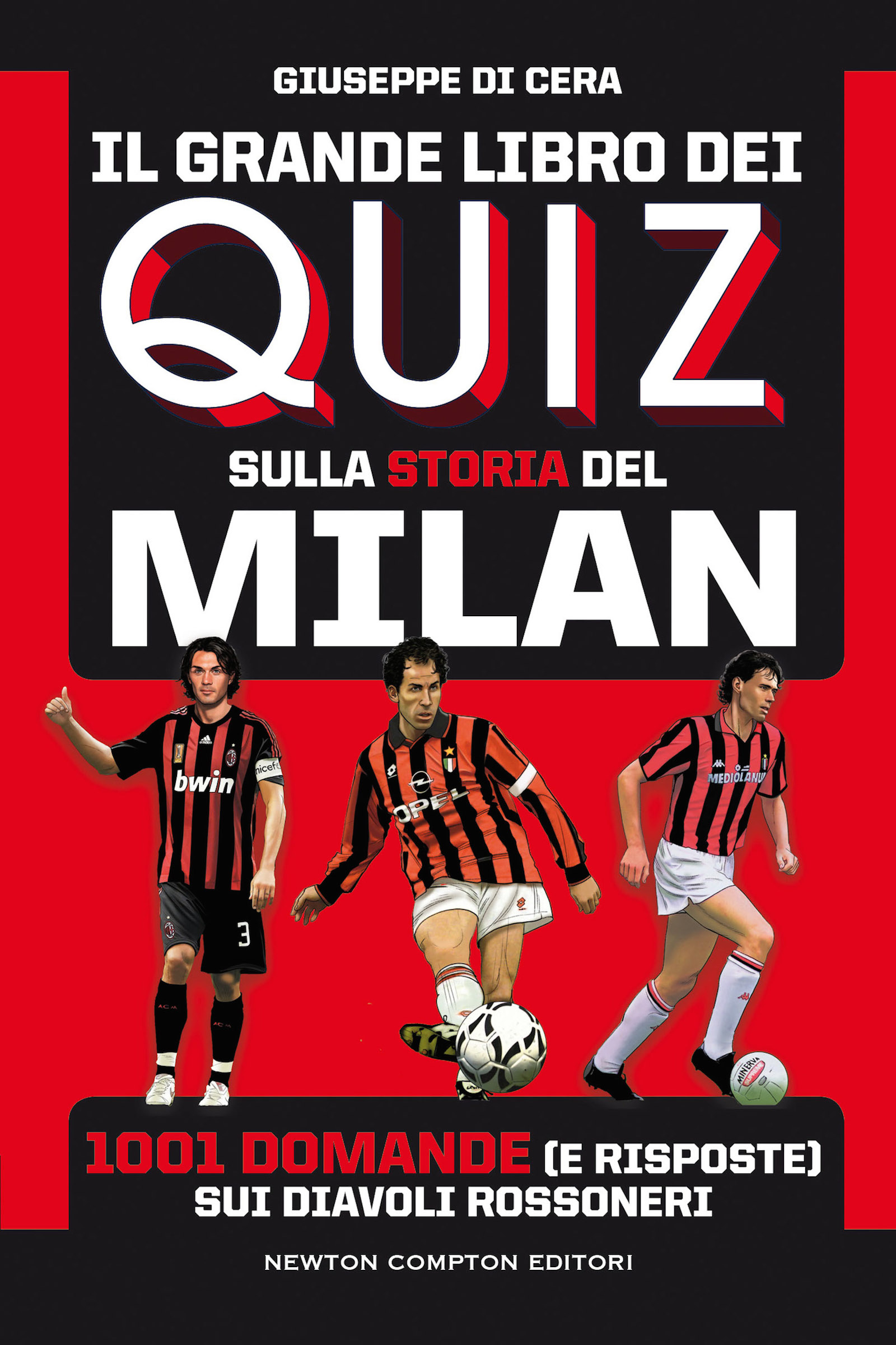Image of Il grande libro dei quiz sulla storia del Milan. 1001 domande (e risposte) sui diavoli rossoneri