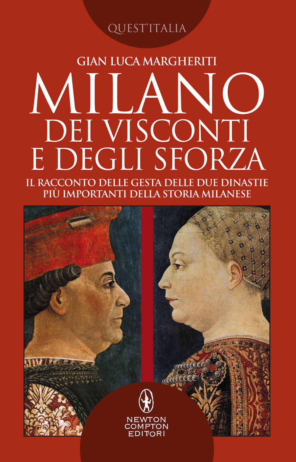 Image of Milano dei Visconti e degli Sforza. Il racconto delle gesta delle due dinastie più importanti della storia milanese