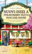 Libro Nuovi inizi a Strawberry Patch Pancake House Laurie Gilmore
