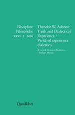 Libro Discipline filosofiche (2016). Vol. 2: Theodor W. Adorno: truth and dialectical experience-Verità ed esperienza dialettica.