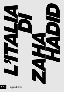 L Italia di Zaha Hadid. Catalogo della mostra (Roma, 23 giugno 2017-14 gennaio 2018).pdf