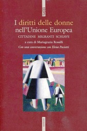 Copertina  I diritti delle donne nell' Unione europea : cittadine, migranti, schiave