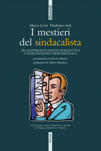 I mestieri del sindacalista. Tra rappresentazione soggettiva e ridefinizione professionale