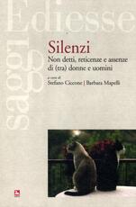 Libro Silenzi. Non detti, reticenze e assenze di (tra) donne e uomini