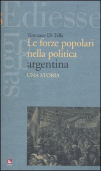 Le forze popolari nella politica argentina. Una storia