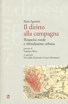 Il diritto alla campagna. Rinascita rurale e rifondazione urbana.pdf