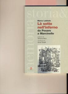 Là sotto nellinferno. Da Pesaro a Marcinelle.pdf