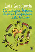 Libro Storia di una lumaca che scoprì l'importanza della lentezza Luis Sepúlveda