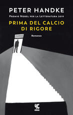 Libro Prima del calcio di rigore Peter Handke