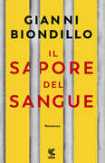Libro Il sapore del sangue Gianni Biondillo