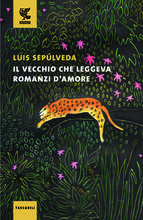 Libro Il vecchio che leggeva romanzi d'amore Luis Sepúlveda