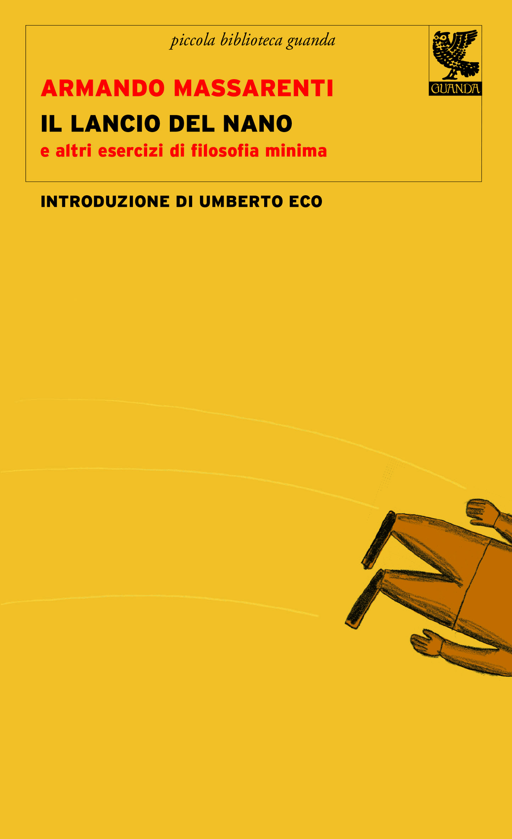 Il lancio del nano e altri esercizi di filosofia minima