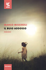 Libro Il buio addosso Marco Missiroli