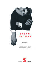 Libro Poesie. Testo inglese a fronte Dylan Thomas