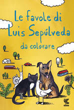Libro Le favole di Luis Sepúlveda da colorare Luis Sepúlveda