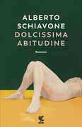Libro Dolcissima abitudine Alberto Schiavone