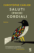 Libro Saluti (poco) cordiali Christophe Carlier