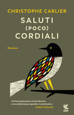 Libro Saluti (poco) cordiali Christophe Carlier
