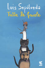 Libro Tutte le favole Luis Sepúlveda